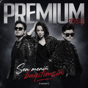 Песня Premium band – Sen menin baqytymsyn (cover)