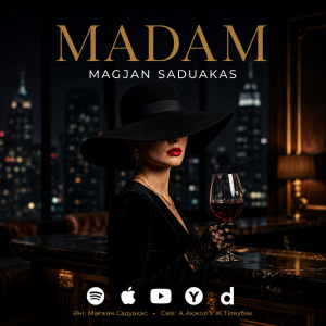 Песня Magjan Saduakas – Madam